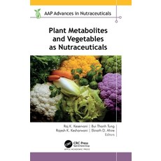 (영문도서) Plant Metabolites and Vegetables as Nutraceuticals Hardcover, Apple Academic Press, English, 9781774915448