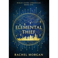(영문도서) Elemental Thief Hardcover, Rachel Morgan, English, 9781998988198
