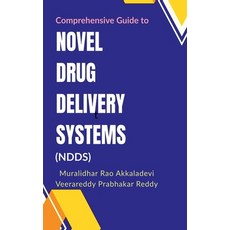 (영문도서) Comprehensive Guide to Novel Drug Delivery Systems (NDDS) Hardcover, Notion Press, English, 9798896732594