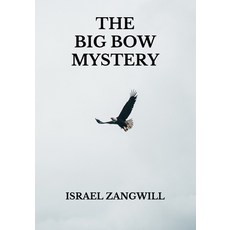 The Big Bow Mystery Paperback, Independently Published, English, 9798738305573