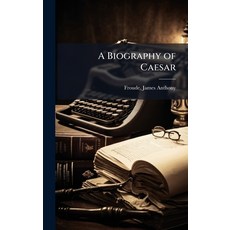 (영문도서)A Biography of Caesar Hardcover, Hutson Street Press, English, 9781024141092