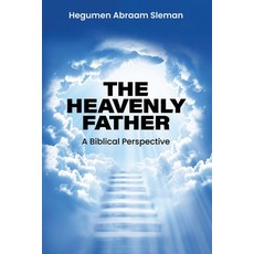 (英文圖書)The Heavenly Father: A Biblical Perspective 平裝版, Independently Published, 英文