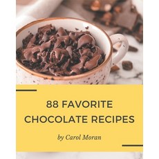 88 Favorite Chocolate Recipes: The Rated Chocolate Cookbook You Should Read Paperback, Independently Published