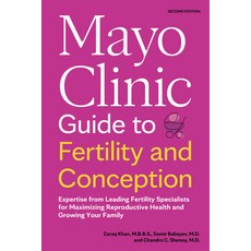 (영문도서) Mayo Clinic Guide to Fertility and Conception 2nd Edition: Expertise from Leading Fertility ... Paperback, Mayo Clinic Press, English, 9798887700588