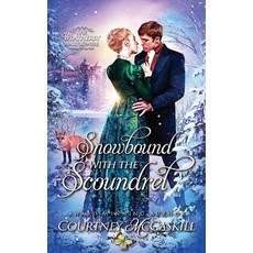 (영문도서)Snowbound with the Scoundrel Paperback, Hazel Grove Books, English, 9781639150427