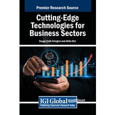(영문도서) Cutting-Edge Technologies for Business Sectors Hardcover, IGI Global, English, 9798369395868
