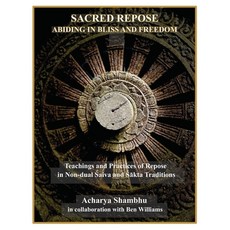 (영문도서) Sacred Repose: Abiding in Bliss and Freedom Paperback, Independently Published, English, 9798869632913