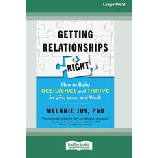 Getting Relationships Right: How to Build Resilience and Thrive in Life Love and Work (16pt Large ... Paperback, ReadHowYouWant, English, 9780369356604