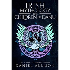 (英文圖書)Irish Mythology: The Children of Danu 平裝版, House of Legends, 英文
