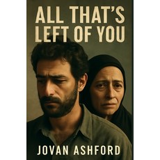 (영문도서)All That's Left of You: The Untold Story of Palestinian Displacement Memory an... Paperback, Independently Published, English, 9798271273254