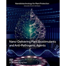 (영문도서)Nano-Delivering Plant Biostimulants and Anti-Pathogenic Agents Paperback, Elsevier, English, 9780443438141
