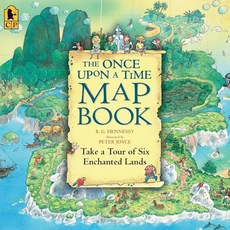The Once Upon a Time Map Book : Take a Tour of Six Enchanted Lands, Candlewick Press (MA), B.G. Hennessy/ Peter Joyce ..., 9780763626822