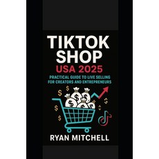 (영문도서)TikTok Shop USA 2025: Master TikTok Marketing Influencer Strategies & TikTok Sh... Paperback, Independently Published, English, 9798298221221