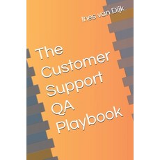 (영문도서)The Customer Support QA Playbook: Quantifying Quality Made Simple Paperback, Independently Published, English, 9798244352986