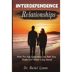 (英文圖書)Interdependence Relationships: Break Free from Codependency and Build Deep Heal... 平裝版, Publishdrive, 英文