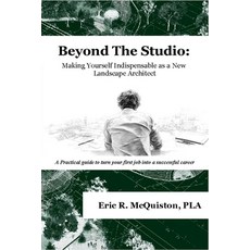 (英文圖書)Beyond The Studio: Making Yourself Indispensable as a New Landscape Architect 平裝版, Blurb, 英文