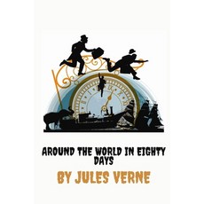 Around the World in Eighty Days by Jules Verne Paperback, Independently Published, English, 9798561772634