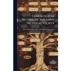 (영문도서)Genealogical Record Of The Saint Nicholas Society Hardcover, Hutson Street Press, English, 9781024652567