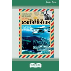 Voyage of the Southern Sun: An Amazing Solo Journey Around the World (16pt Large Print Edition) Paperback, ReadHowYouWant, English, 9780369355232