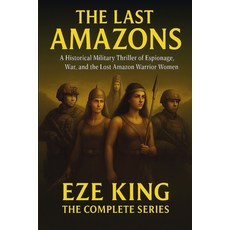 (英文圖書)The Last Amazons: A Historical Military Thriller of Espionage War and the Lost... 平裝版, Independently Published, 英文