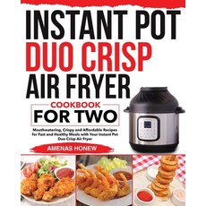 Instant Pot Duo Crisp Air Fryer Cookbook for Two: Mouthwaterin Crispy and Affordable Recipes for Fas... Paperback, Independently Published, English, 9798565106695