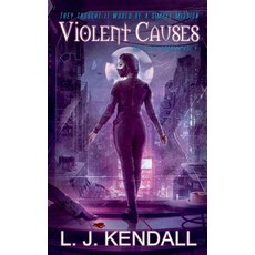 (영문도서) Violent Causes Paperback, L. J. Kendall, English, 9781925430042