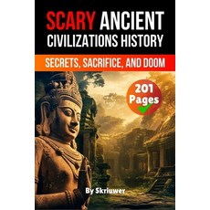 (英文圖書)Scary Ancient Civilizations History Facts: Secrets Sacrifice and Doom (Skriuwe... 平裝版, de Fryske Wrald, 英文