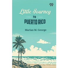 (영문도서)Little Journey To Puerto Rico Paperback, Double 9 Books, English, 9789377505639