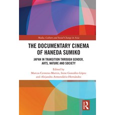 (영문도서)The Documentary Cinema of Haneda Sumiko: Japan in Transition through Gender Art... Hardcover, Routledge, English, 9781032518855