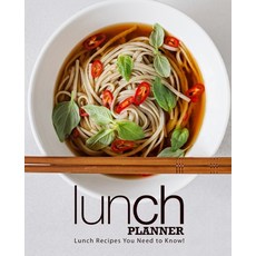 Lunch Planner: Lunch Recipes you Need to Know! Paperback, Independently Published