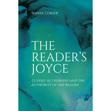 (영문도서) The Reader's Joyce: Ulysses Authorship and the Authority of the Reader Hardcover, Edinburgh University Press, English, 9781474481434