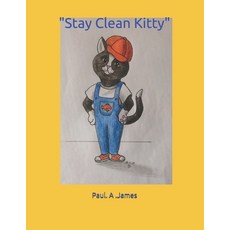 Stay Clean Kitty Paperback, Independently Published, English, 9798693365957