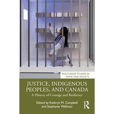 (영문도서) Justice Indigenous Peoples and Canada: A History of Courage and Resilience Hardcover, Routledge, English, 9780367074555
