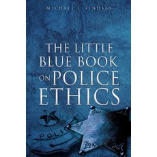 (영문도서) The Little Blue Book on Police Ethics Paperback, Xulon Press, English, 9781662865121