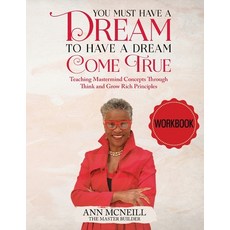 (영문도서) You Must have a Dream to have a Dream Come True! WORKBOOK Paperback, M&M Motivating Inc., English, 9798885267106