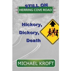 (영문도서) Still on Herring Cove Road: Hickory Dickory Death Paperback, H & S Publishing, English, 9781999578367