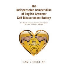 (영문도서) The Indispensable Compendium of English Grammar Self-Measurement Battery: The '... Paperback, Xlibris Us, 9798369425121