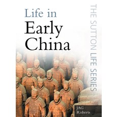 [원서] Life in Early China (The Sutton Life Series)