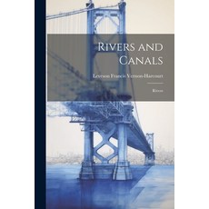 (영문도서) Rivers and Canals: Rivers Paperback, Legare Street Press, English, 9781021660251