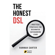 (영문도서)The Honest DSL: Practical Strategies for Designated Safeguarding Leads Paperback, Teacher Writers, English, 9781068460241