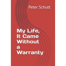 (英文圖書)My Life It Came Without a Warranty: Contrary to thinking I am special I have b... 平裝版, Independently Published, 英文