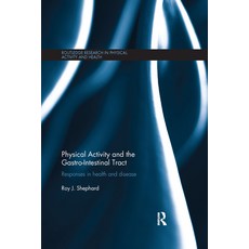 (영문도서) Physical Activity and the Gastro-Intestinal Tract: Responses in Health and Disease Paperback, Routledge, English, 9780367354527