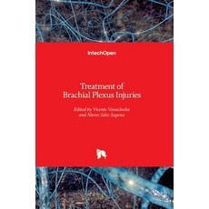 (영문도서) Treatment of Brachial Plexus Injuries Hardcover, Intechopen, English, 9781838804039