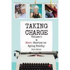 (영문도서) Taking Charge Volume 2: More Stories on Aging Boldly Paperback, Stillwater River Publications, English, 9781955123136