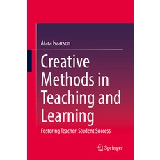 (英文圖書)Creative Methods in Teaching and Learning: Fostering Teacher-Student Success 精裝版, Springer, 英文