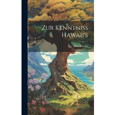 (영문도서) Zur Kenntniss Hawaii's Hardcover, Legare Street Press, English, 9781020839689