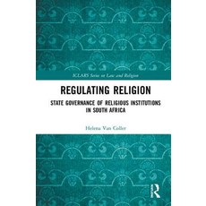 Regulating Religion: State Governance of Religious Institutions in South Africa Hardcover, Routledge, English, 9781138298712