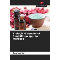 (영문도서)Biological control of Penicillium spp. in Morocco Paperback, Our Knowledge Publishing, English, 9786630280081 Our Knowledge Publishing, English, 9786630280081