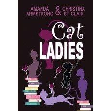 (영문도서)Cat Ladies Paperback, Rogue Phoenix Press, English, 9781624208720