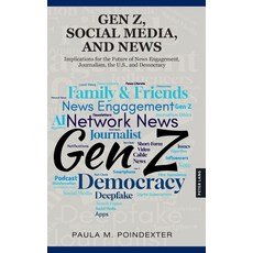 (英文圖書)Gen Z Social Media and News: Implications for the Future of News Engagement J... 精裝版, Peter Lang Inc., Internatio..., 英文